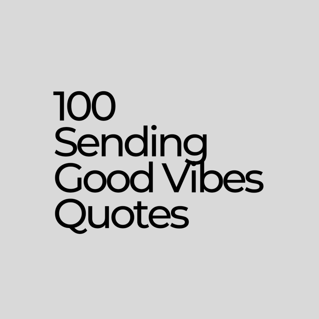 Sending good vibes quotes
